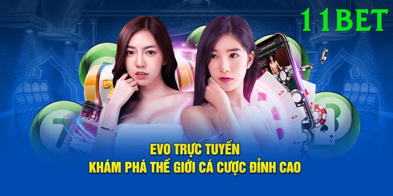 Sòng Bài Trực Tuyến - 11bet - Hỗ trợ mọi thiết bị